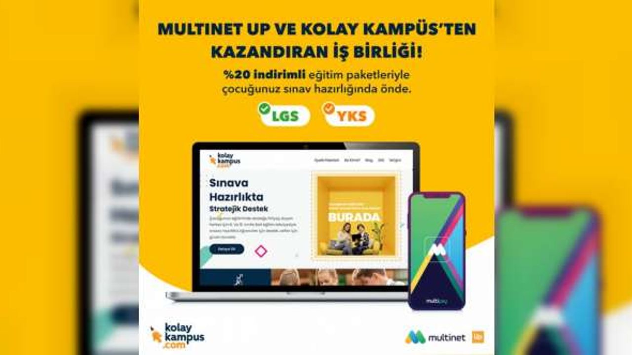 Multinet Up ile Kolay Kampüs’ün kazandıran iş birliği sayesinde  LGS ve YKS hazırlık süreçleri çok daha kolay!