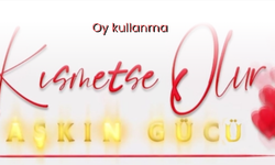 Kısmetse olur oy kullanma kolay mıdır?
