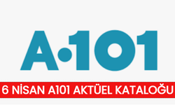 6 NİSAN GÜNCEL A101 AKTÜEL KATALOĞU