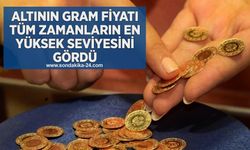 Altının gram fiyatı tüm zamanların en yüksek seviyesini gördü