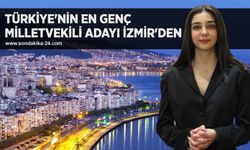 Türkiye'nin en genç milletvekili adayı İzmir'den