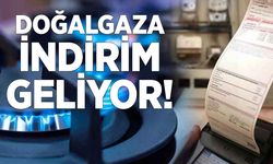 Doğalgaza indirim geliyor!