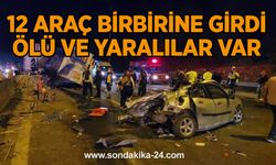 12 araç birbirine girdi, ölü ve yaralılar var