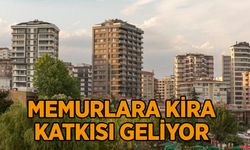 Büyükşehirlerde memurlara il ve ilçe bazında kira katkısı geliyor