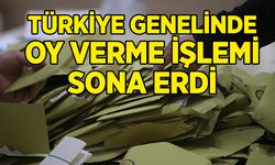 Türkiye genelinde oy verme işlemi sona erdi