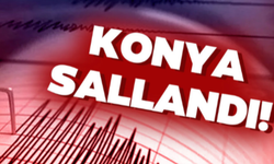 Konya’da Deprem!