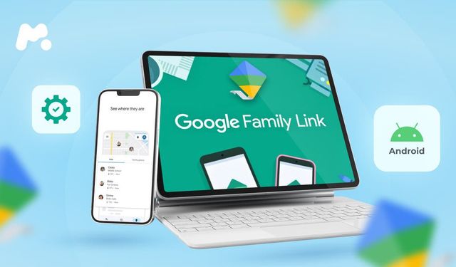 Google Family Link Yenilendi: Ebeveynler İçin Devrim mi?