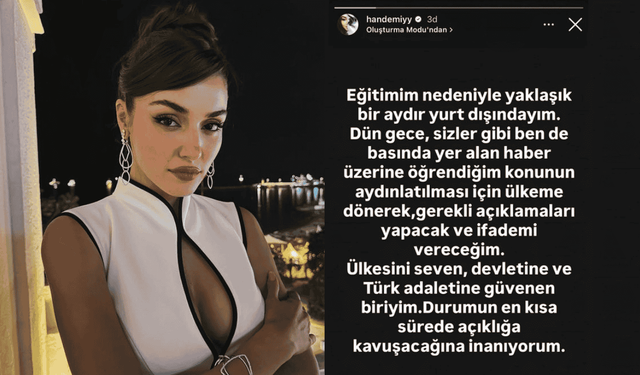 Hande Erçel’den İlk Açıklama: “Ülkeme Dönüp İfademi Vereceğim”