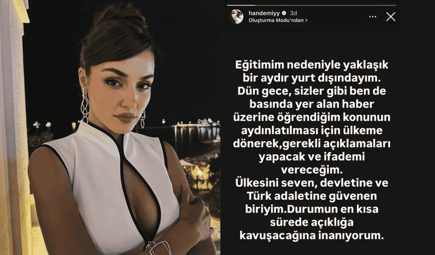 Hande Erçel’den İlk Açıklama: “Ülkeme Dönüp İfademi Vereceğim”