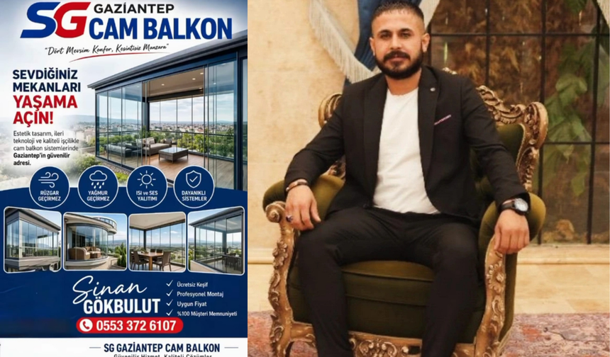 Sinan Gökbulut: Gaziantep’te Cam Balkon ve PVC Sistemlerinde Güvenin Yükselen İsmi