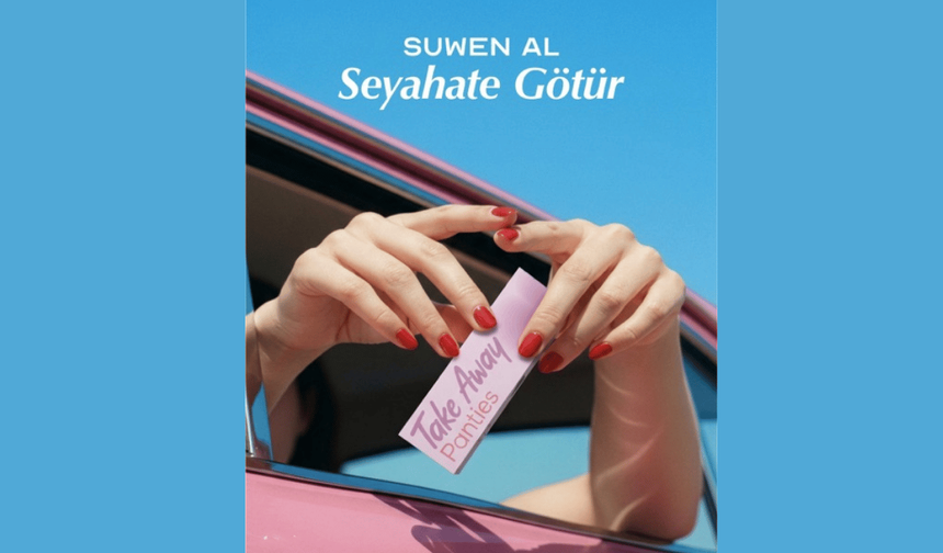 "Suwen Take Away Panties" ile Yedek Konfor Artık Çantanızda!