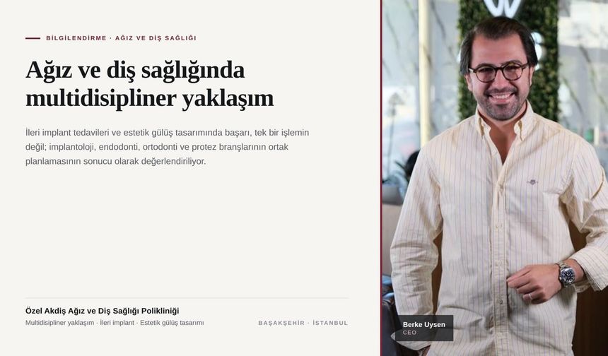 Başakşehir’de Diş Kliniği Seçerken Nelere Dikkat Edilmeli? Multidisipliner Yaklaşımın Önemi