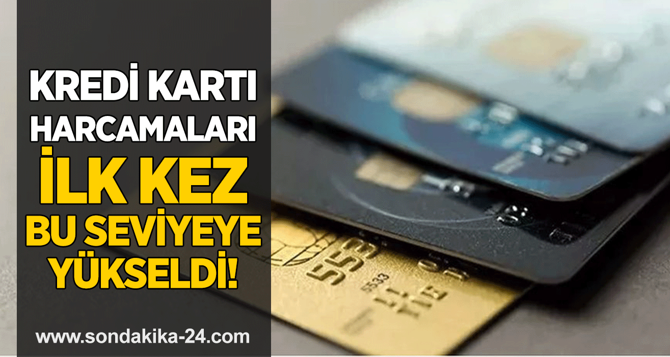 Kredi kartı harcamaları ilk kez bu seviyeye yükseldi!