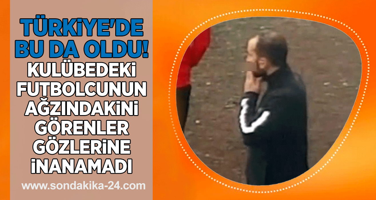 Türkiye'de bu da oldu! Kulübedeki futbolcunun ağzındakini görenler gözlerine inanamadı