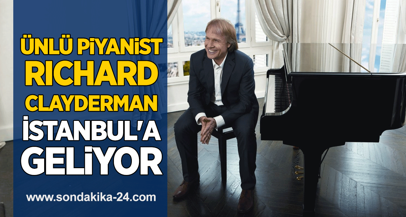 Ünlü piyanist Richard Clayderman İstanbul'a geliyor