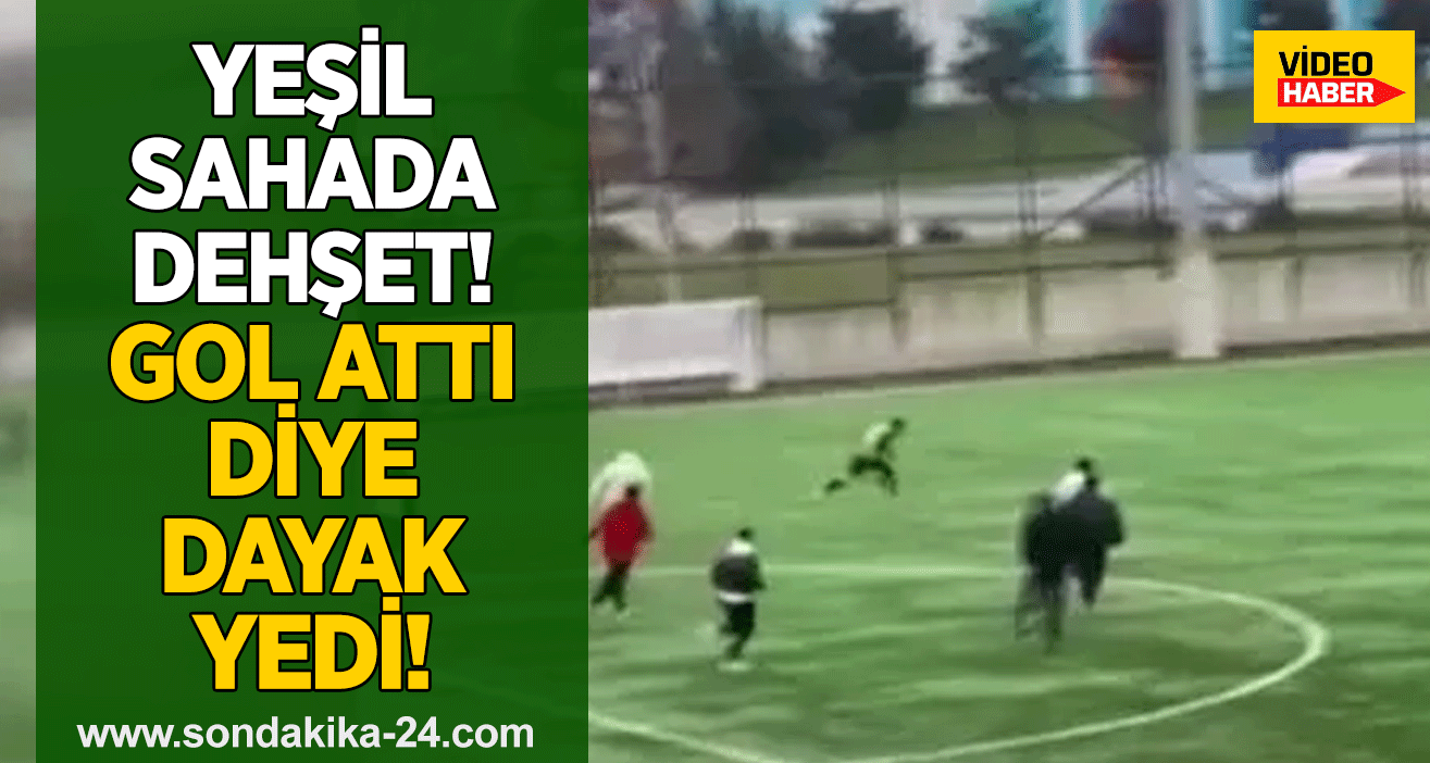 Yeşil sahada dehşet! Gol attı diye dayak yedi!