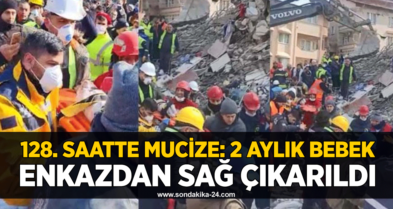 128. saatte mucize: 2 aylık bebek enkazdan sağ çıkarıldı