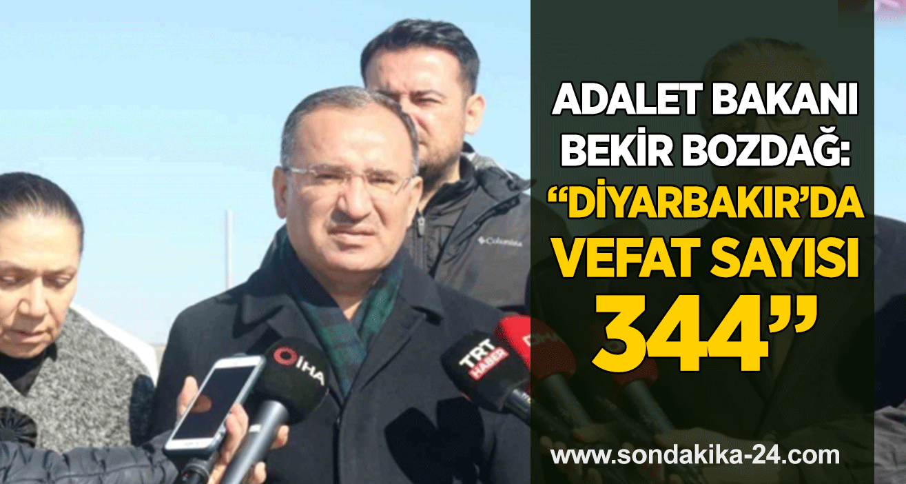 Adalet Bakanı Bekir Bozdağ: “Diyarbakır’da vefat sayısı 344”