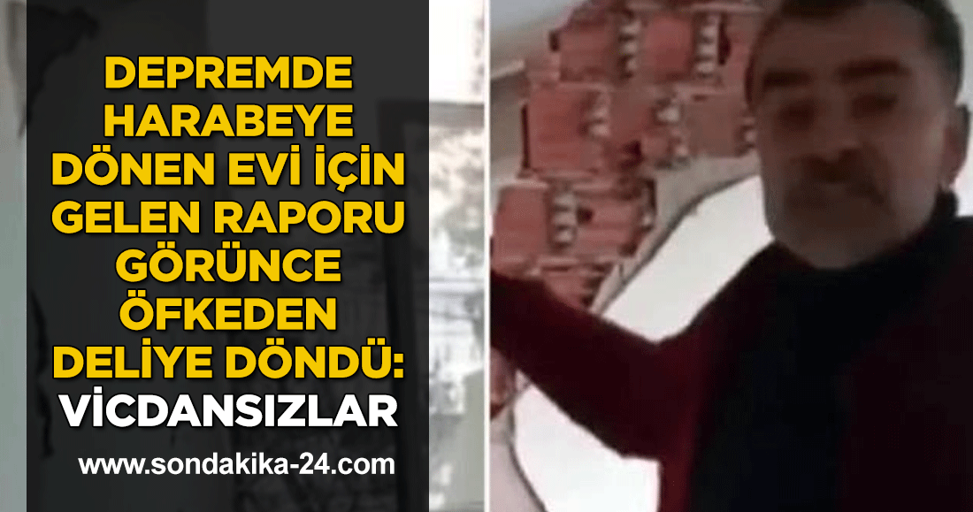 Depremde harabeye dönen evi için gelen raporu görünce öfkeden deliye döndü