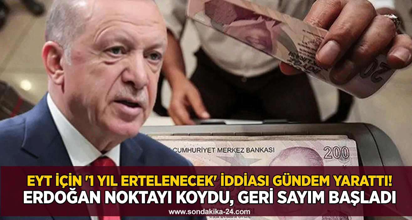 EYT için '1 yıl ertelenecek' iddiası gündem yarattı! Erdoğan noktayı koydu, geri sayım başladı