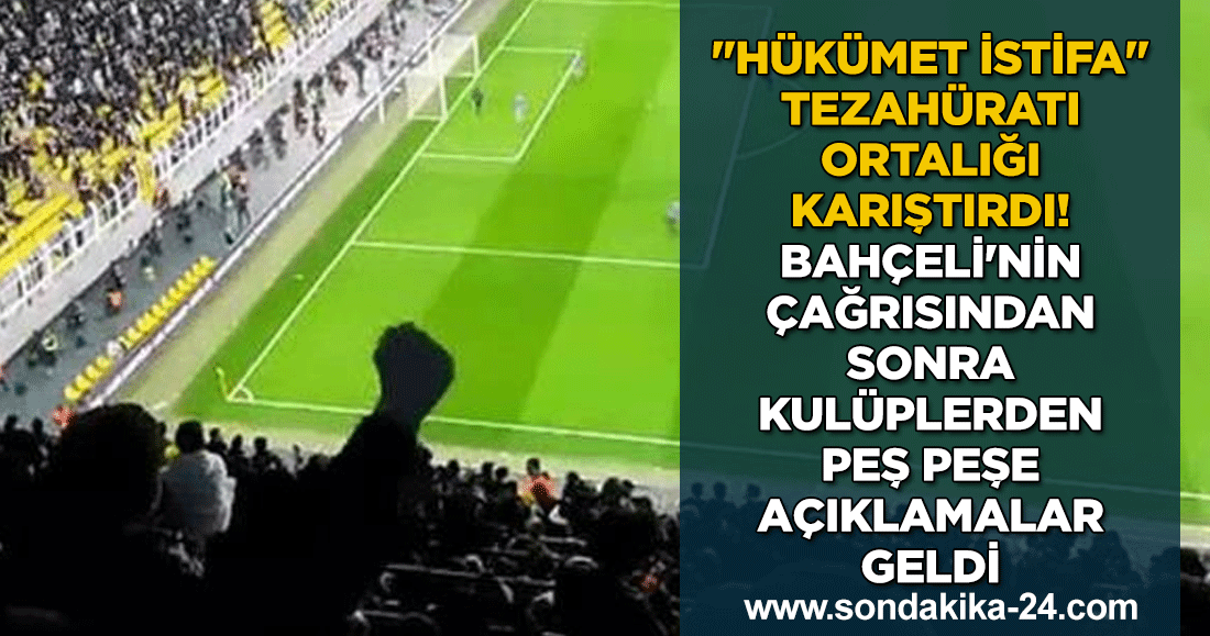 "Hükümet istifa" tezahüratı ortalığı karıştırdı!