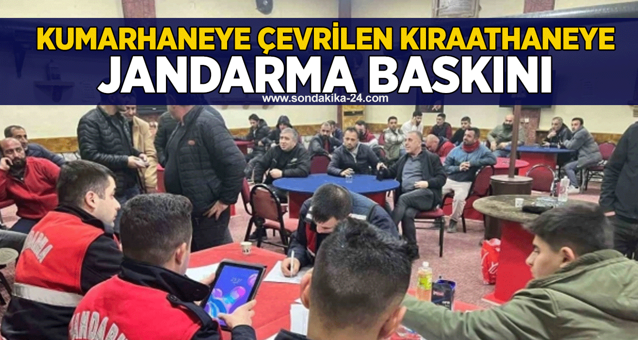 Kumarhaneye çevrilen kıraathaneye jandarma baskını