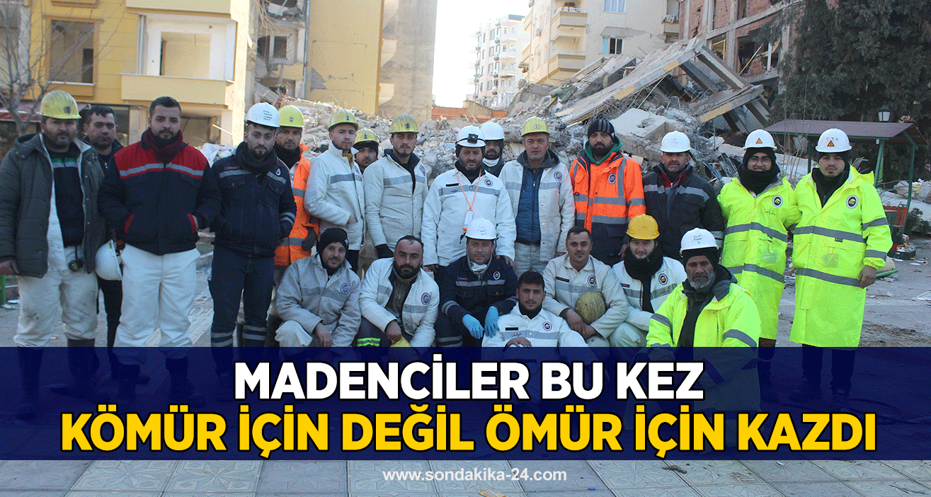 Madenciler bu kez kömür için değil ömür için kazdı