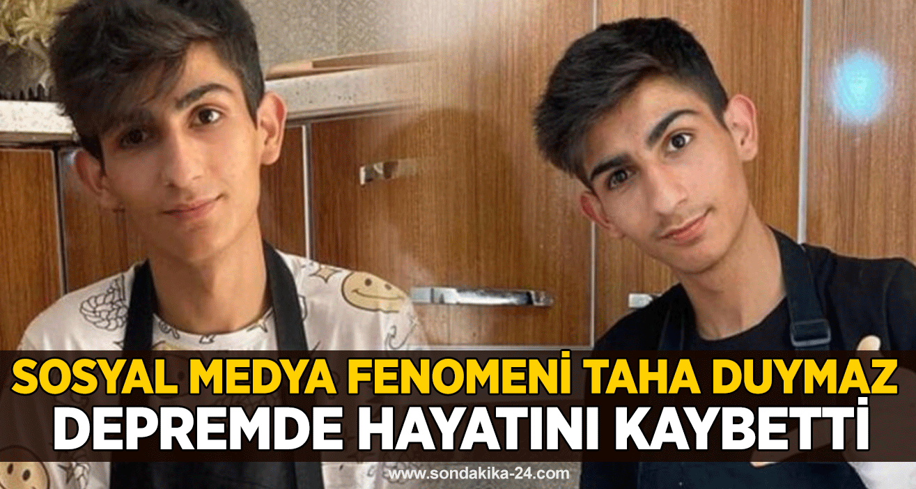 Sosyal medya fenomeni Taha Duymaz depremde hayatını kaybetti