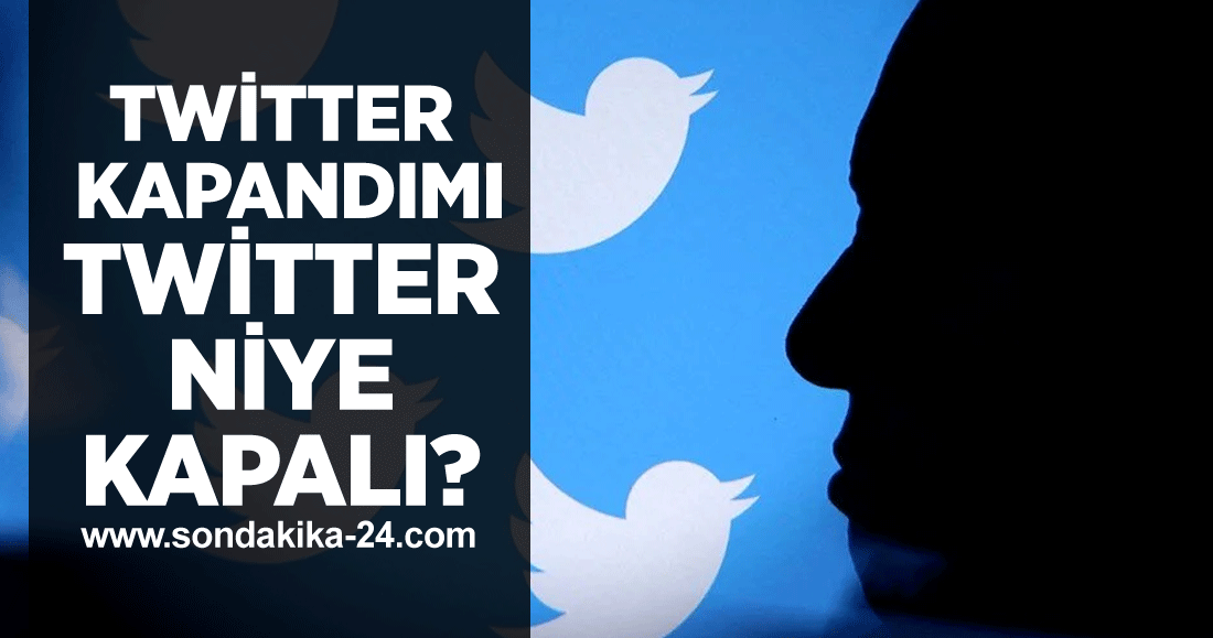 twitter.com. kapandı mı? Son dakika Twitter niye kapalı?