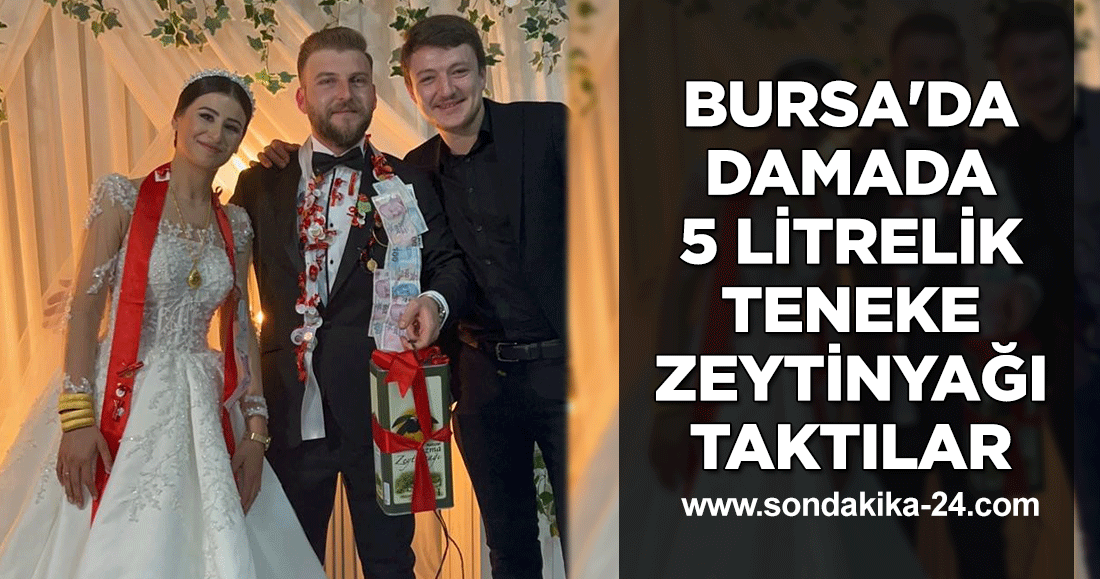 Bursa'da damada 5 litrelik teneke zeytinyağı taktılar