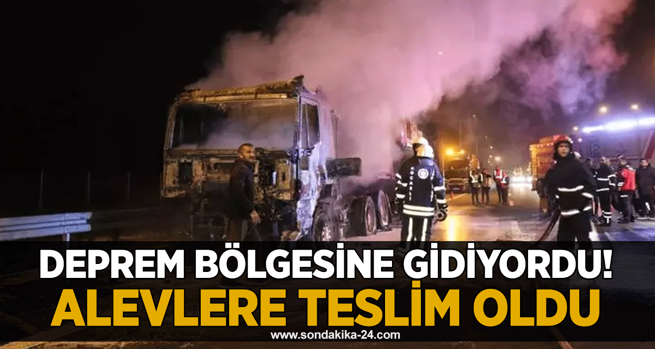 Deprem bölgesine gidiyordu! İş makinası yüklü tır alevlere teslim oldu