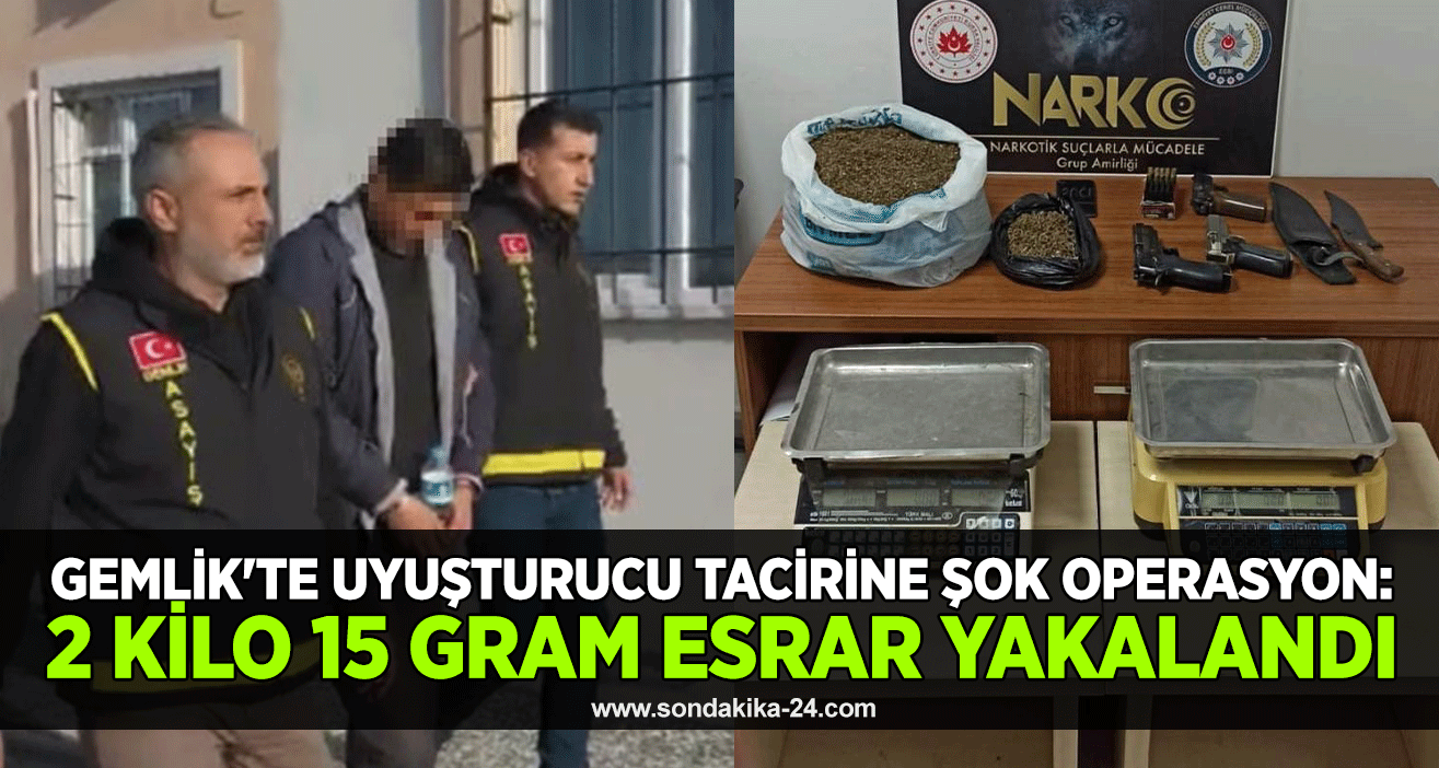 Gemlik’te uyuşturucu tacirine şok operasyon: 2 kilo 15 gram esrar yakalandı