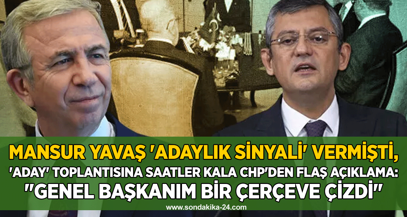 Mansur Yavaş 'adaylık sinyali' vermişti, 'aday' toplantısına saatler kala CHP'den flaş açıklama: "Genel başkanım bir çerçeve çizdi"