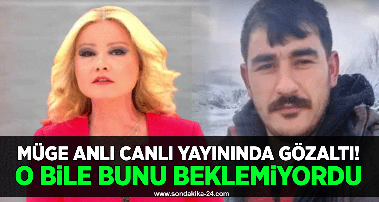 Müge Anlı canlı yayınında gözaltı! O bile bunu beklemiyordu