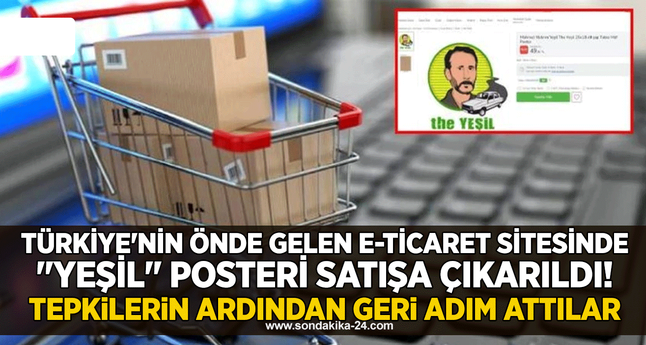 Türkiye'nin önde gelen e-ticaret sitesinde "Yeşil" posteri satışa çıkarıldı! Tepkilerin ardından geri adım attılar