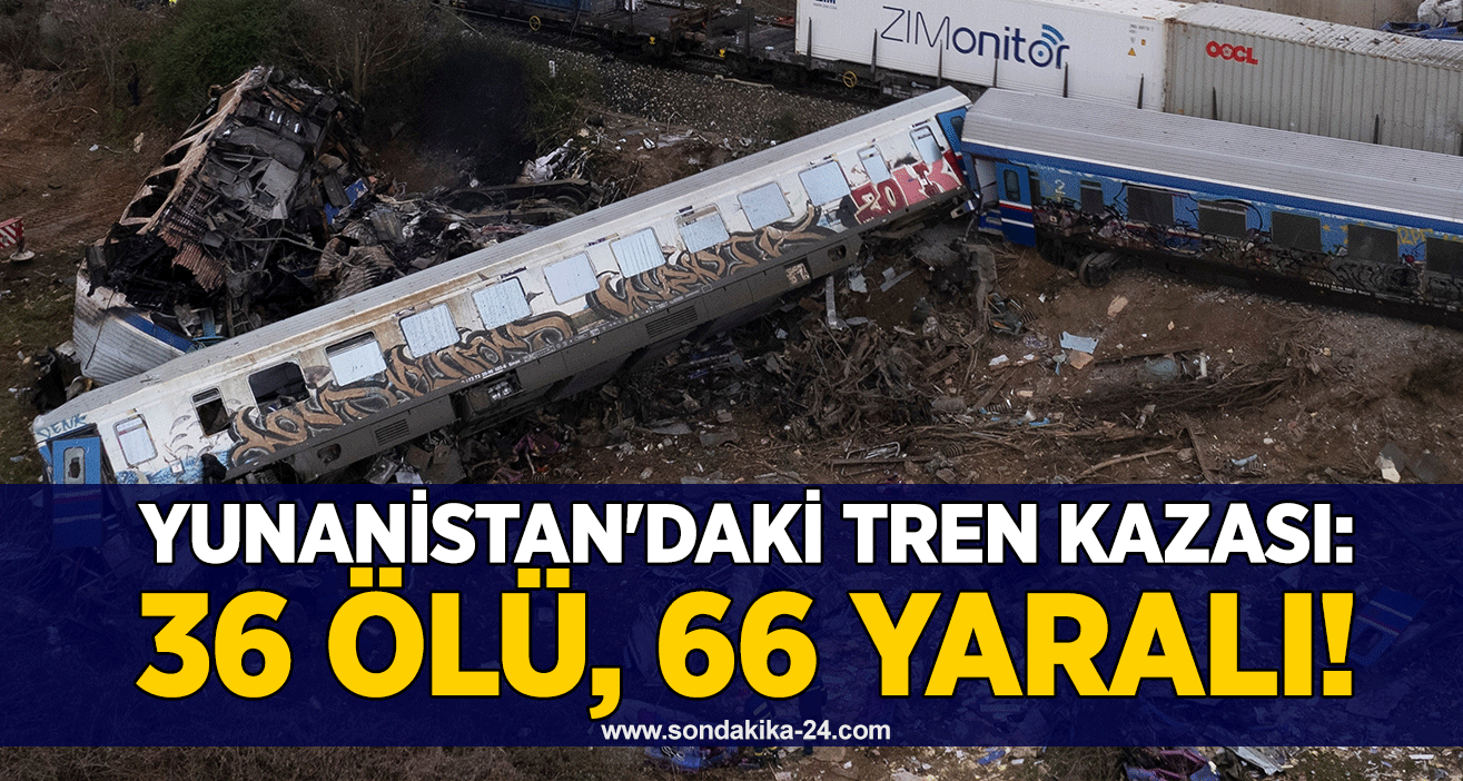 Yunanistan'daki tren kazası:36 ölü, 66 yaralı!