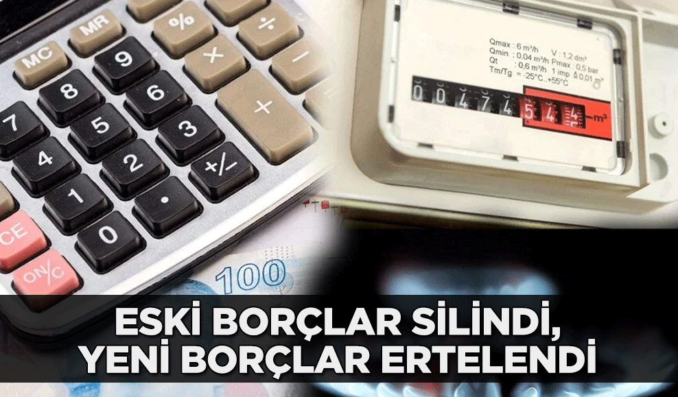 Evi ağır ve orta hasarlı depremzedelerin elektrik ve doğal gaz borçları silindi