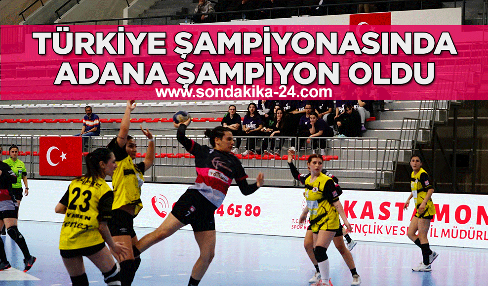 Türkiye Şampiyonasında Adana şampiyon oldu