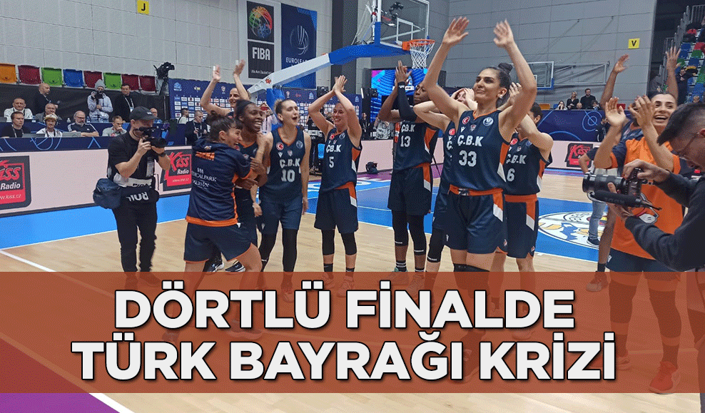 Dörtlü finalde Türk bayrağı krizi