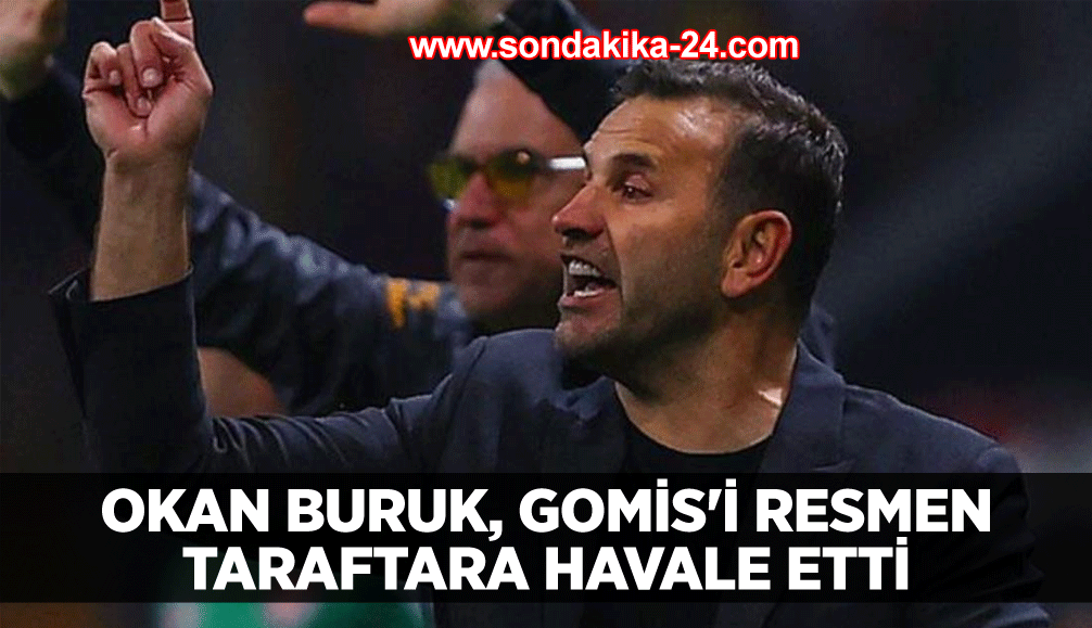 Okan Buruk, Gomis'i resmen taraftara havale etti