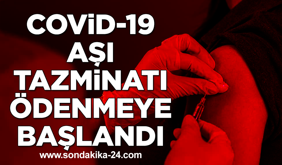 Aylık Covid-19 aşı tazminatı ödenmeye başlandı